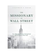 The Missionary of Wall Street by Stephen Auth