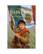 Saint Jose - Boy Cristero Martyr by Fr Kevin McKenzie