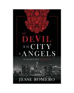 The Devil in the City of Angels by Jesse Romero
