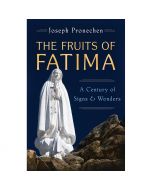 The Fruits of Fatima by Joseph Pronechen