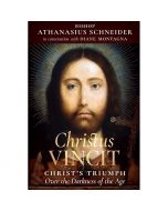 Christus Vincit by Bishop Athanasius Schneider