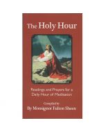 The Holy Hour by Monsignor Fulton Sheen