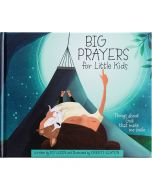 Big Prayers for Little Kids by Roy Lessin