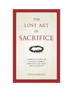 The Lost Art of Sacrifice by Vicki Burbach