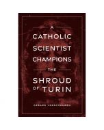 A Catholic Scientist Champions The Shroud of Turin