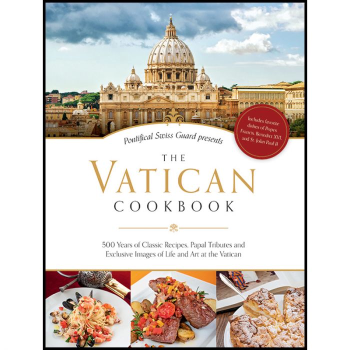 The Vatican Cookbook by David Geisser of the Swiss Guard