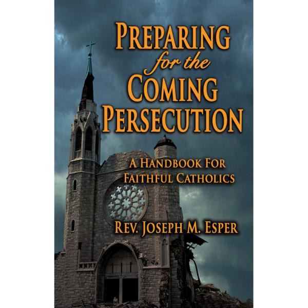 Prepare for the Coming Persecution