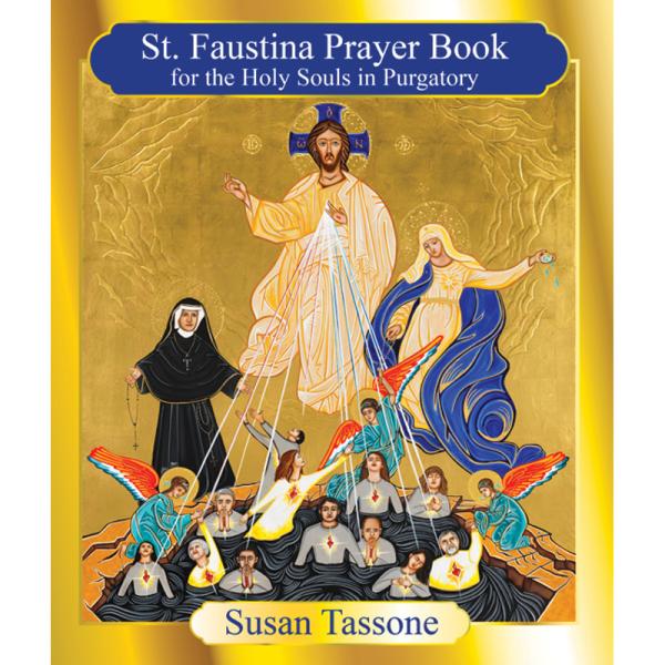 St. Faustina’s Prayer Book for the Holy Souls in Purgatory