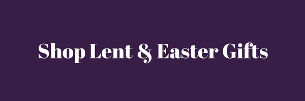 Lent & Easter Gifts